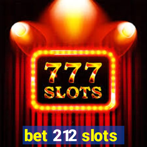 bet 212 slots